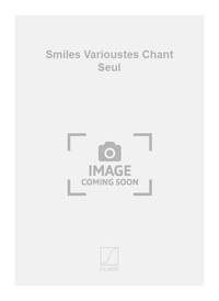 SMILES VARIOUSTES CHANT SEUL  CHANT