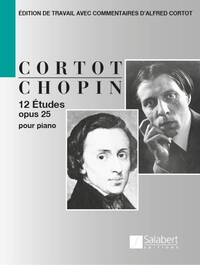 12 ETUDES OPUS 25 - EDITION DE TRAVAIL AVEC COMMENTAIRES D'ALFRED CORTOT - PARTITION - PIANO