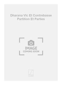 DHARANA VLC ET CONTREBASSE PARTITION ET PARTIES