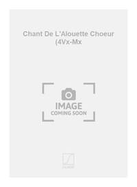 CHANT DE L'ALOUETTE CHOEUR (4VX-MX CHANT