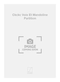 CKCKC VOIX ET MANDOLINE PARTITION CHANT