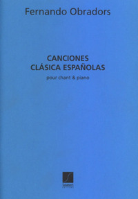 FERNANDO OBRADORS : CANCIONES CLASICA ESPANOLAS - CHANT ET PIANO