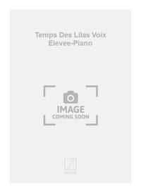 TEMPS DES LILAS VOIX ELEVEE-PIANO  CHANT