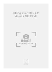 STRING QUARTETT N 3 2 VIOLONS ALTO ET VLC  MUSIQUE D'ENSEMBLE
