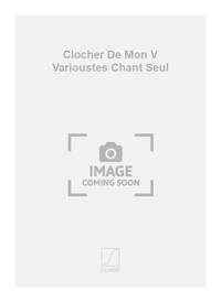 CLOCHER DE MON V VARIOUSTES CHANT SEUL CHANT