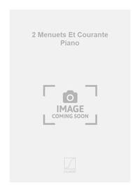 2 MENUETS ET COURANTE PIANO  PIANO