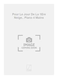 POUR LE JOUR DE LA 1ERE NEIGE.. PIANO 4 MAINS PIANO