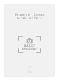 PETENERA N 1 DANSES ANDALOUSES PIANO  PIANO