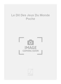 LE DIT DES JEUX DU MONDE POCHE MUSIQUE D'ENSEMBLE