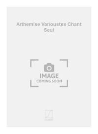 ARTHEMISE VARIOUSTES CHANT SEUL  CHANT