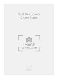 NOEL DES JOUETS CHANT-PIANO  CHANT