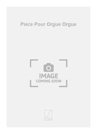 PIECE POUR ORGUE ORGUE ORGUE