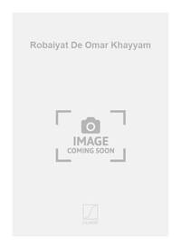 ROBAIYAT DE OMAR KHAYYAM CHANT