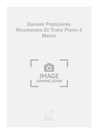 DANSES POPULAIRES ROUMAINES ET TRANS PIANO 4 MAINS PIANO