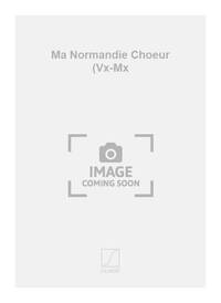 MA NORMANDIE CHOEUR (VX-MX  CHANT