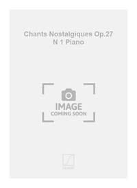 CHANTS NOSTALGIQUES OP.27 N 1 PIANO  PIANO
