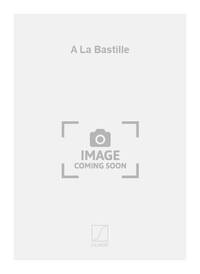 A LA BASTILLE  CHANT