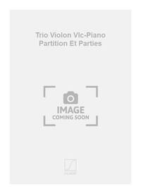 TRIO VIOLON VLC-PIANO PARTITION ET PARTIES  MUSIQUE D'ENSEMBLE
