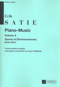 PIANO MUSIC VOL. 3 (SPORTS ET DIVERTISSEMENTS) PIANO