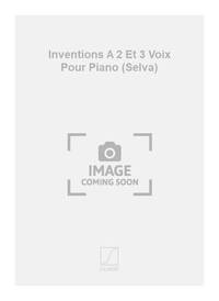 INVENTIONS A 2 ET 3 VOIX POUR PIANO (SELVA) PIANO