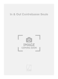 IN & OUT CONTREBASSE SEULE