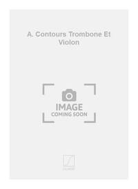 A. CONTOURS TROMBONE ET VIOLON