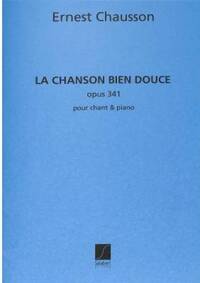 LA CHANSON BIEN DOUCE OP.341 CHANT