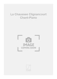 LA CHAUSSEE CLIGNANCOURT CHANT-PIANO CHANT