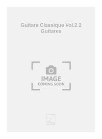 GUITARE CLASSIQUE VOL.2 2 GUITARES