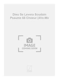 DIEU SE LEVERA SOUDAIN PSAUME 68 CHOEUR (4VX-MX CHANT