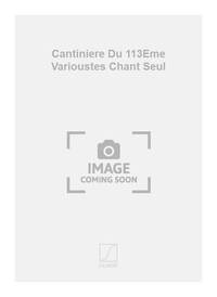 CANTINIERE DU 113EME VARIOUSTES CHANT SEUL  CHANT