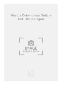 MUSICA COLOMBIANA GUITARE COL. DIDIER BEGON