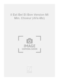 IL EST BEL ET BON VERSION MI MIN. CHOEUR (4VX-MX)  CHANT
