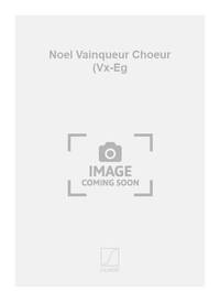 NOEL VAINQUEUR CHOEUR (VX-EG CHANT