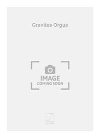GRAVITES ORGUE ORGUE