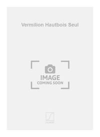 VERMILION HAUTBOIS SEUL  HAUTBOIS