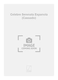 CELEBRE SERENATA ESPANOLA (CASSADO) VIOLONCELLE