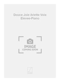 DOUCE JOIE ARIETTE VOIX ELEVEE-PIANO CHANT