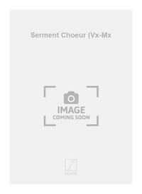 SERMENT CHOEUR (VX-MX CHANT