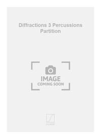 DIFFRACTIONS 3 PERCUSSIONS PARTITION