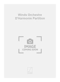 WINDS ORCHESTRE D'HARMONIE PARTITION  ORCHESTRE