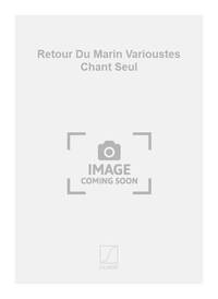 RETOUR DU MARIN VARIOUSTES CHANT SEUL CHANT