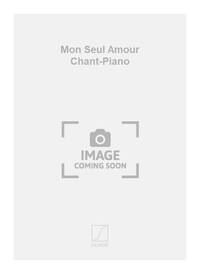 MON SEUL AMOUR CHANT-PIANO CHANT