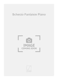 SCHERZO FANTAISIE PIANO  PIANO