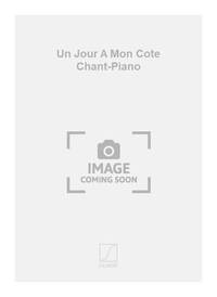 UN JOUR A MON COTE CHANT-PIANO  CHANT