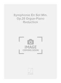 SYMPHONIE EN SOL MIN. OP.25 ORGUE-PIANO REDUCTION ORGUE