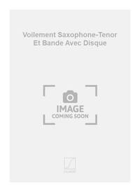 VOILEMENT SAXOPHONE-TENOR ET BANDE AVEC DISQUE SAXOPHONE +CD