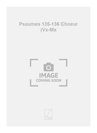 PSAUMES 135-136 CHOEUR (VX-MX  CHANT