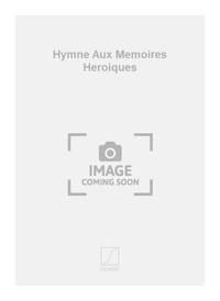 HYMNE AUX MEMOIRES HEROIQUES ORGUE