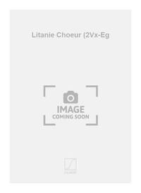 LITANIE CHOEUR (2VX-EG CHANT